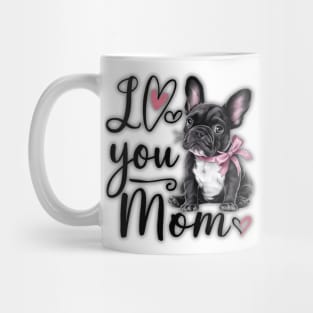 French Bulldog Says Happy Mother's Day Mug